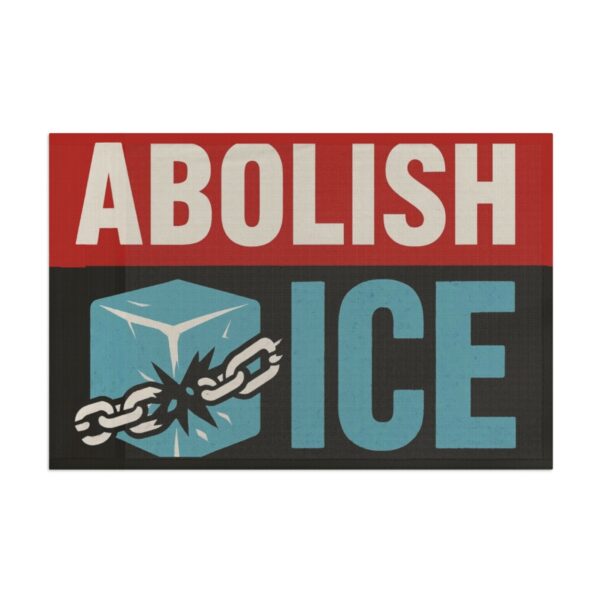 Abolish Ice Protest Flag - Immigration Rights Banner