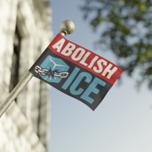Abolish Ice Protest Flag - Immigration Rights Banner