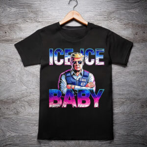 Ice ice baby Trump police shirt