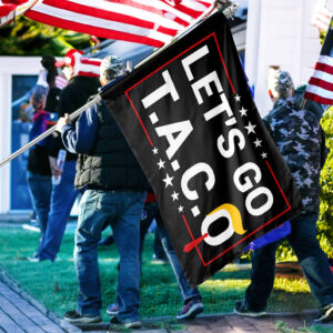Let's Go TACO Flag, Anti Maga Flag