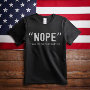 NOPE Protest Shirt, Pro-Democracy US Constitution Political Tee
