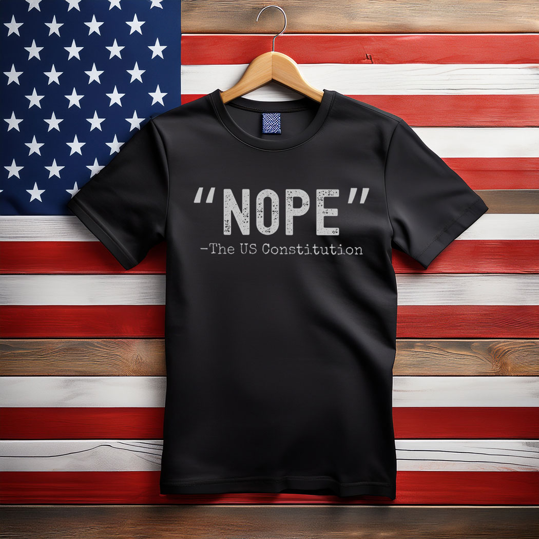 NOPE Protest Shirt, Pro-Democracy US Constitution Political Tee