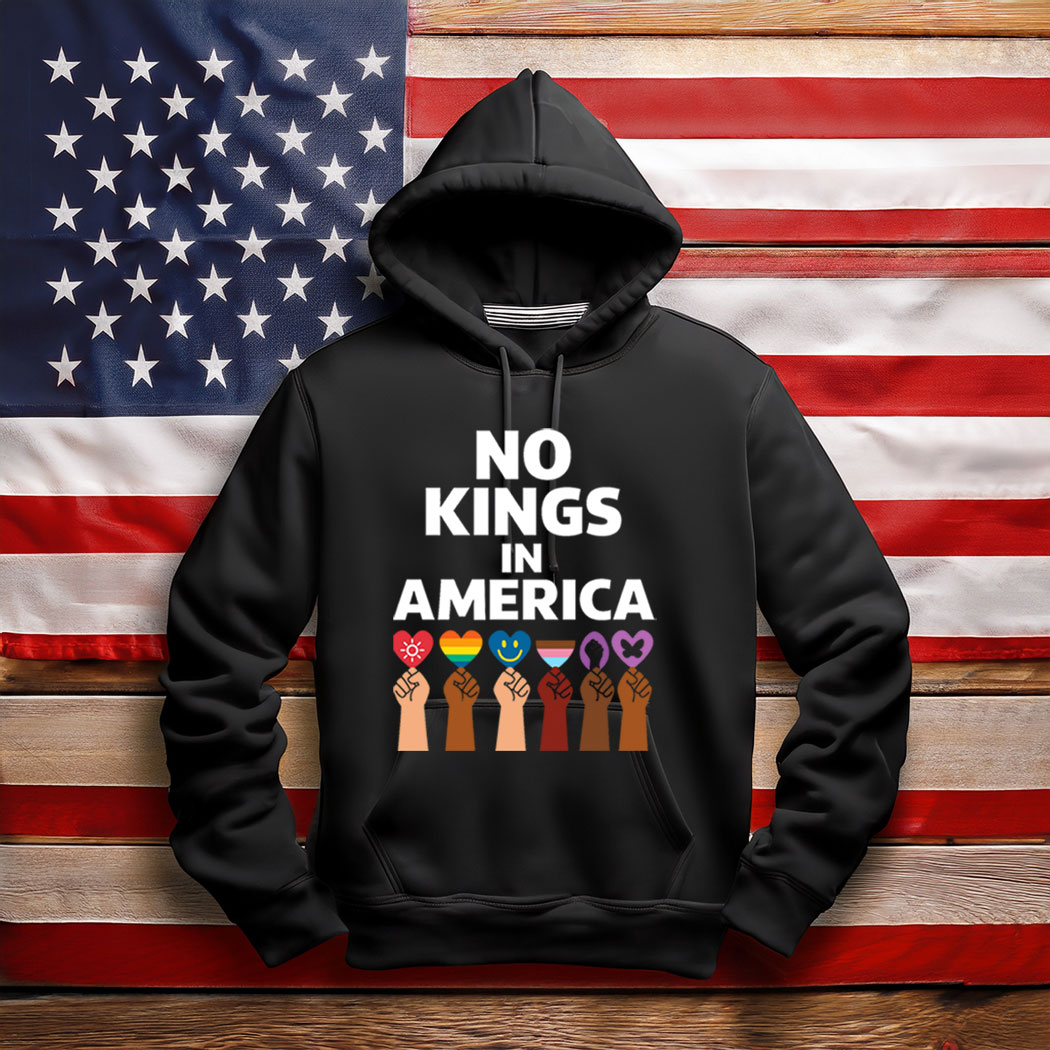 No Kings 2025 Hoodie Shirt