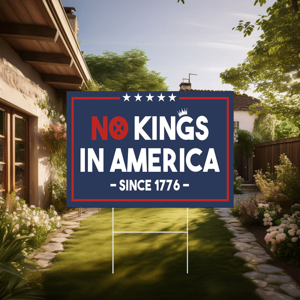 No Kings In America Yard Sign, Anti Trump Home Decoration