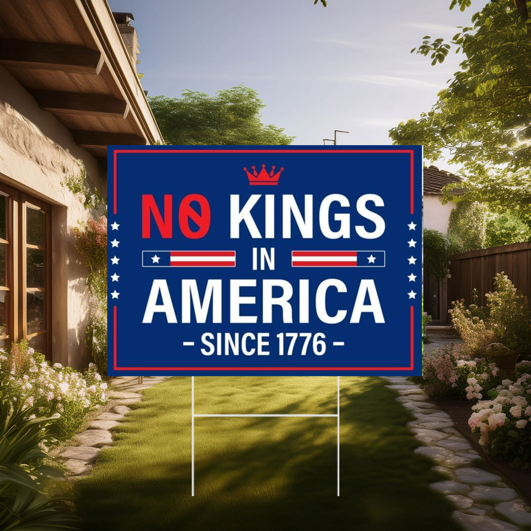 No Kings In America Yard Sign