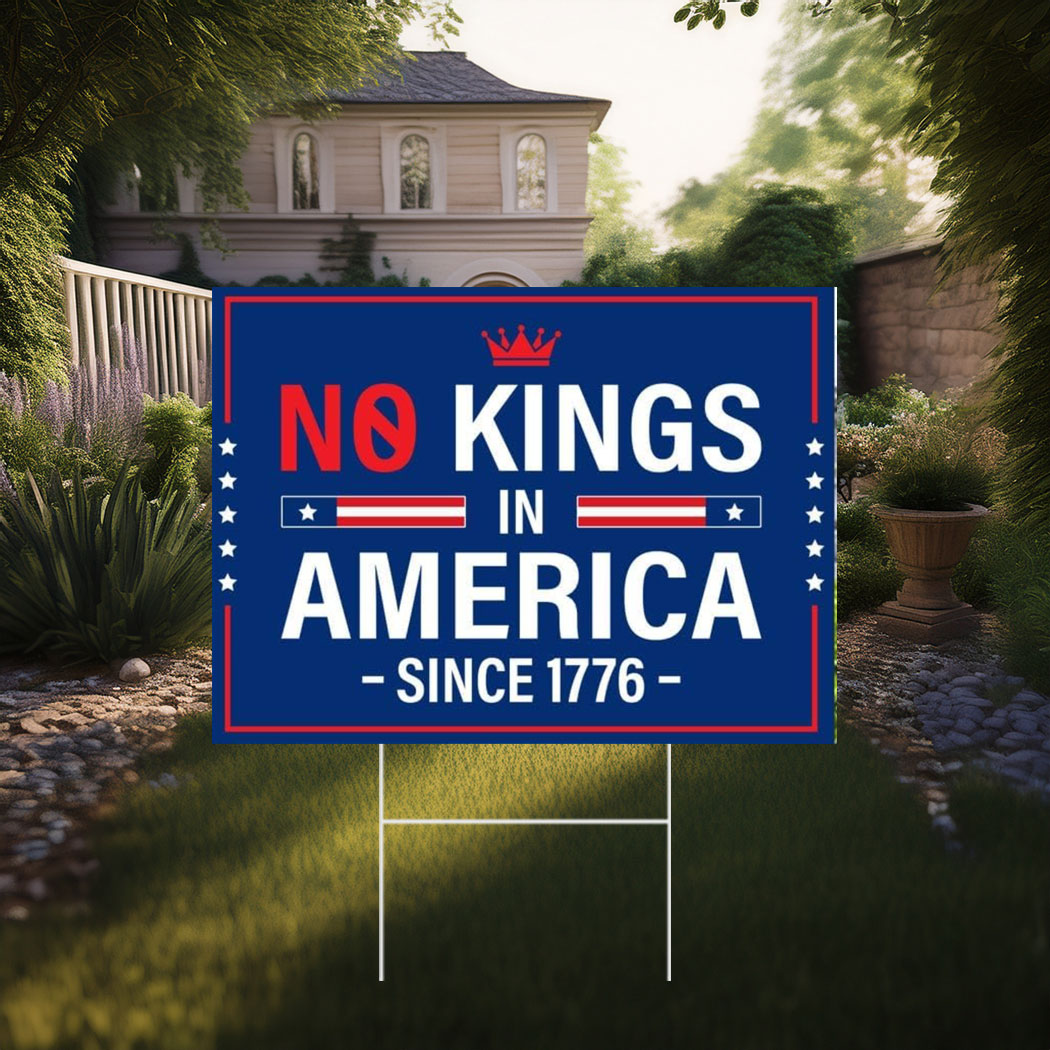 No Kings In America Yard Sign