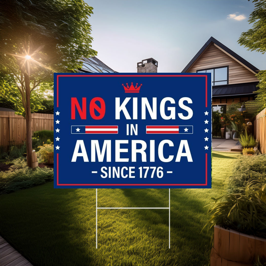 No Kings In America Yard Sign