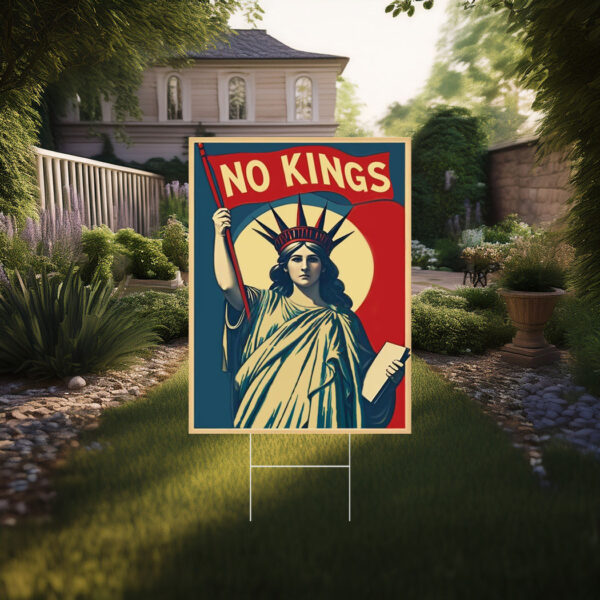 No Kings Liberty Yard Sign, Pro Democracy Resistance Anti-Trump