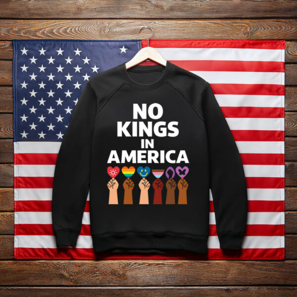 No Kings Protest Sweatshirt – Anti Trump Statement Tee