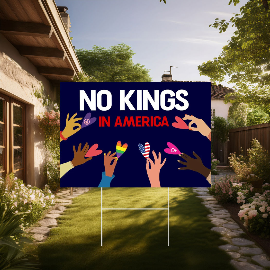 No Kings in America Yard Sign, Anti-Trump