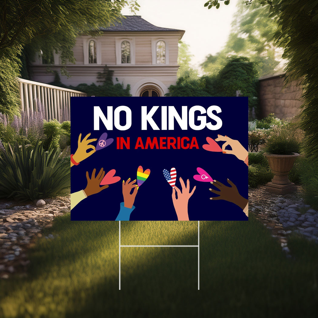No Kings in America Yard Sign, Anti-Trump