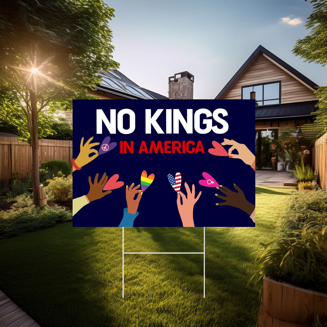 No Kings in America Yard Sign, Anti-Trump