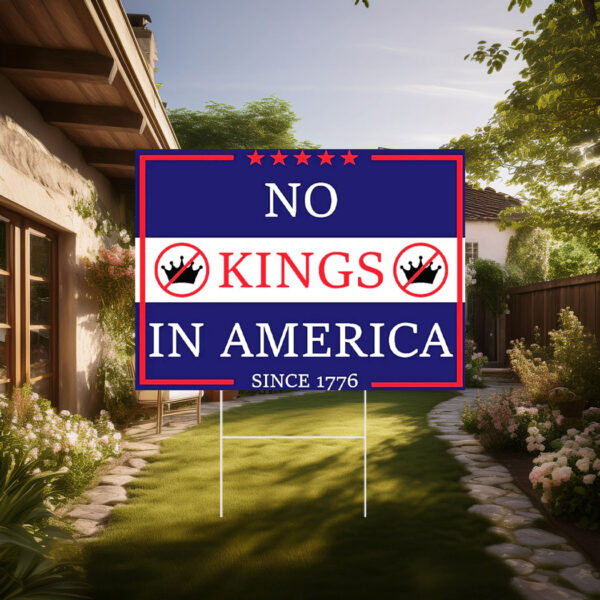 Official No Kings in America Yard Sign