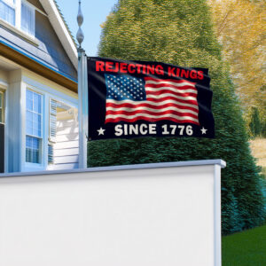 Rejecting Kings Since 1776 No Kings Grommet Flag