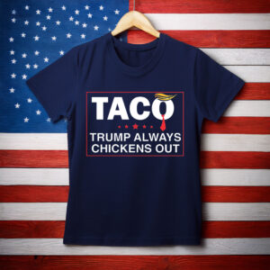 Trump Always Chickens Out Protest Shirt